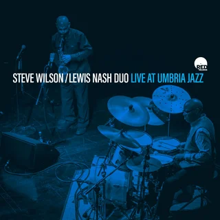 Steve Wilson & Lewis Nash • Live at Umbria Jazz (2023)   .flac  96.0 kHz/24 bit