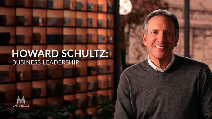 MasterClass - Howard Schultz: Business Leadership
