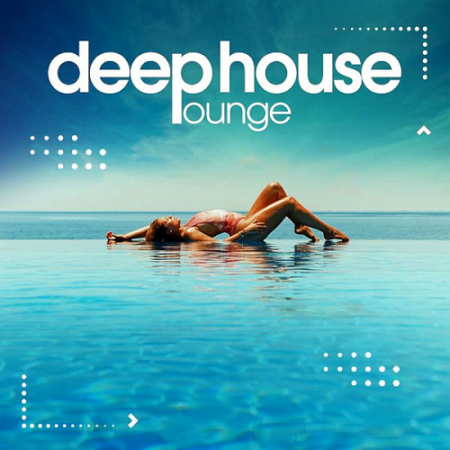 VA - Deep House Lounge Vol. 5 (Chill Out Set) (2020)
