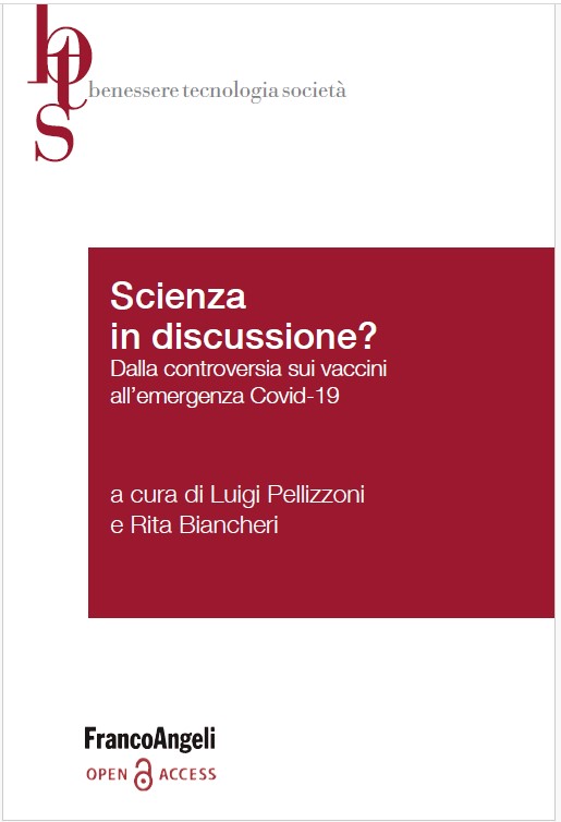 Luigi Pellizzoni, Rita Biancheri (a cura di) - Scienza in discussione? Dalla controversia sui vaccini all’emergenza Covid-19 (2021)