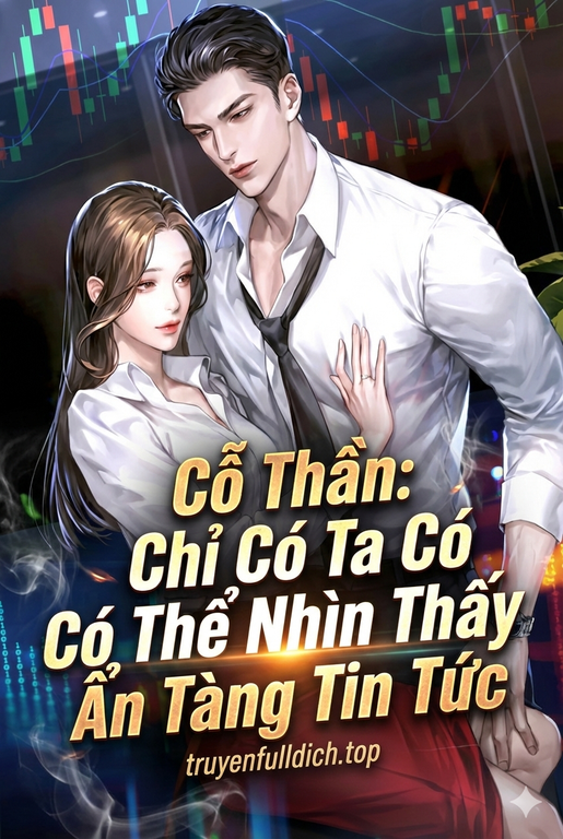 Cỗ Thần: Chỉ Có Ta Có Thể Nhìn Thấy Ẩn Tàng Tin Tức
