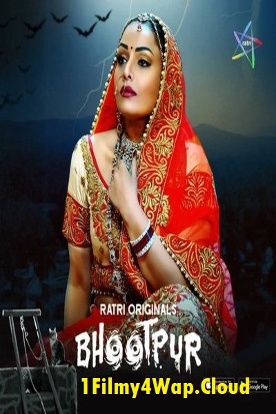 Bhootpur (2025) S01E01T04 Ratri App Hindi Originals Web Series HDRip X264 AAC 1080p | 720p | 480p Download