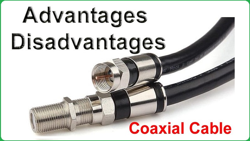Advantages and Disadvantages of Coaxial Cable