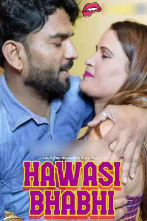 Hawasi Bhabhi (2025) Uncut Hindi Hot Short Film 720p HDRip X264 AAC 250MB Download