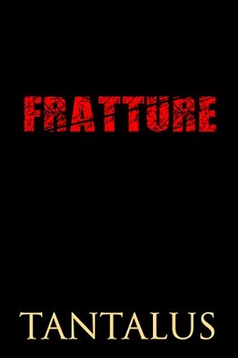 Tantalus - Damon & Pete. Giocare col fuoco vol. 5. Fratture (2019)