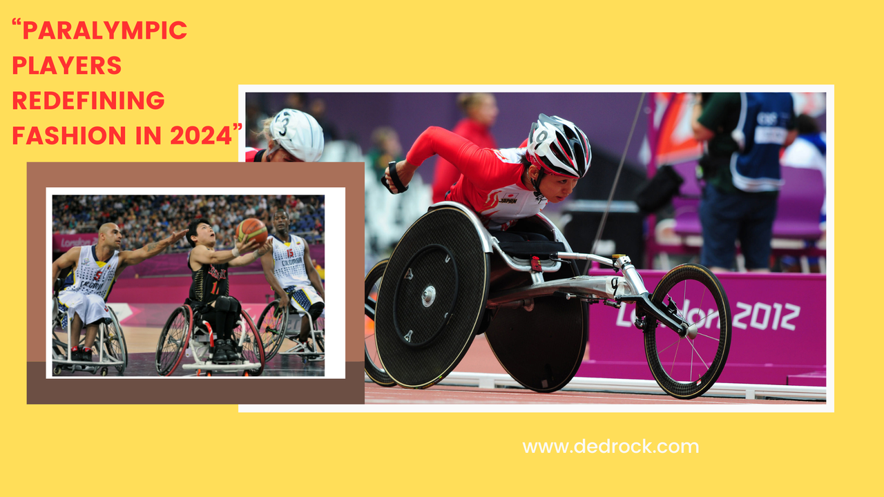 Paralympic Players Redefining Fashion in 2024