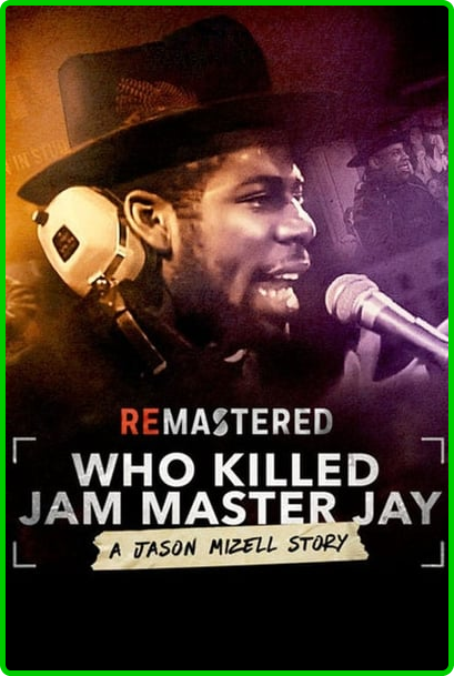 Re-Mastered-Who-Killed-Jam-Master-Jay-2018-WEB-H264-RBB.png