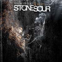 House of Gold & Bones Part 2 by Stone Sour