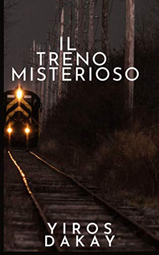 Yiros Dakay – Il treno misterioso (2020)