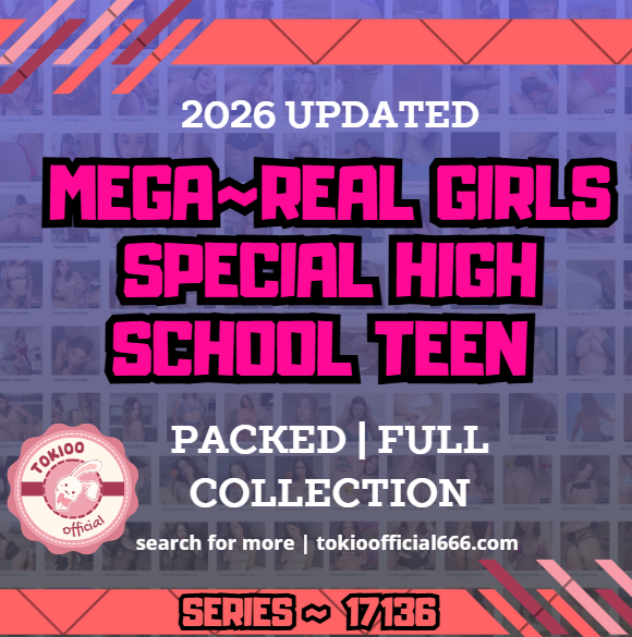 💦OFFICIAL ORIGINAL💦MEGA💦real girls special high school teen 💦17136