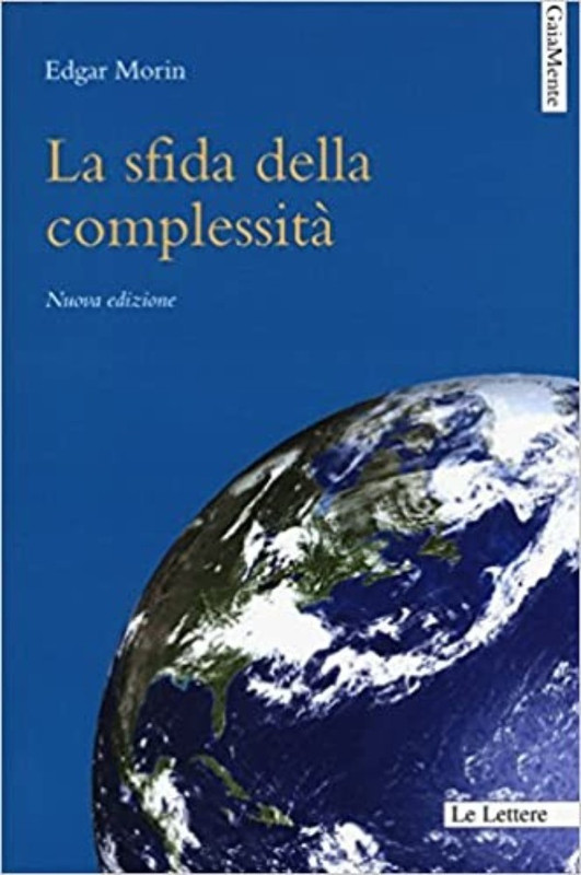 Edgar Morin – La sfida della complessità (2021)
