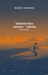 Marco Creanza – Detective Riva. Saronno-Lefkada. Il sonno eterno (2026)