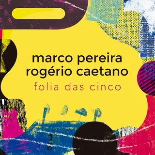 Marco Pereira • Folia das Cinco (2024)     .flac  96.0 kHz/24