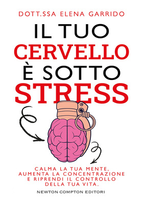 Elena Garrido - Il tuo cervello è sotto stress (2026)