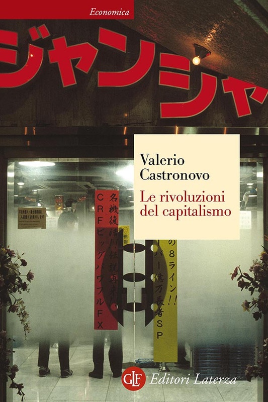 Valerio Castronovo - Le rivoluzioni del capitalismo (2018)