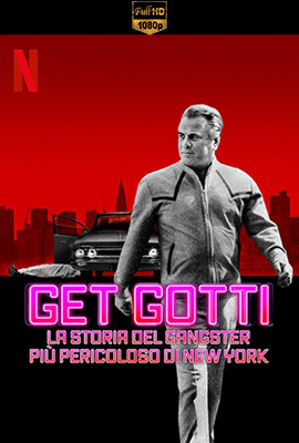 Get Gotti: la storia del gangster più pericoloso di New York - Stagione 1 (2023) [Completa] DLMux 1080p E-AC3+AC3 ITA ENG SUBS