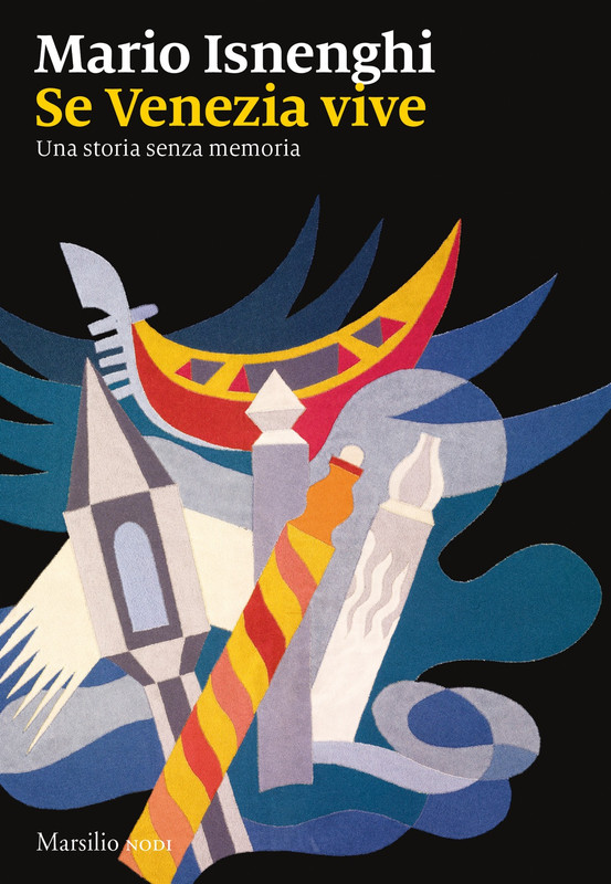 Mario Isnenghi – Se Venezia vive (2021)
