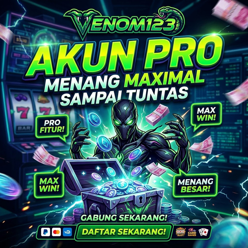 VENOM123 AKUN PRO MENANG MAXIMAL SAMPAI TUNTAS
