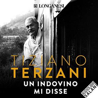 Tiziano Terzani - Un indovino mi disse (2018) .mp3 - 64 kbps