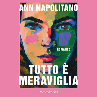 Ann Napolitano, Manuela Faimali - Tutto è meraviglia (2024) (mp3 - 128 kbps)