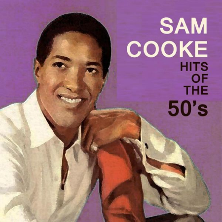 Sam Cooke - Hits Of The 50's (HD Remastered) (2019)