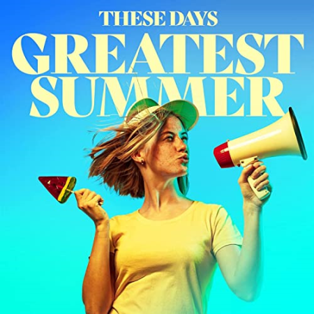 VA - These Days - Greatest Summer (2021)