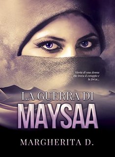 Margherita D. - La guerra di Maysaa (2022)