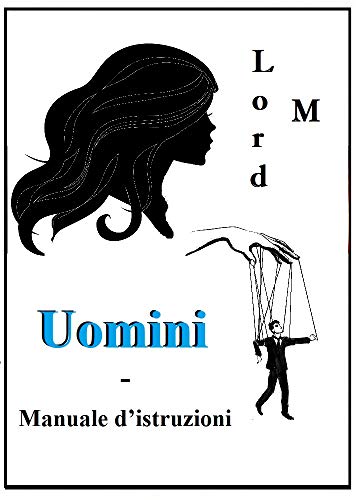 Lord M – Uomini.  Manuale d’istruzioni (2020)