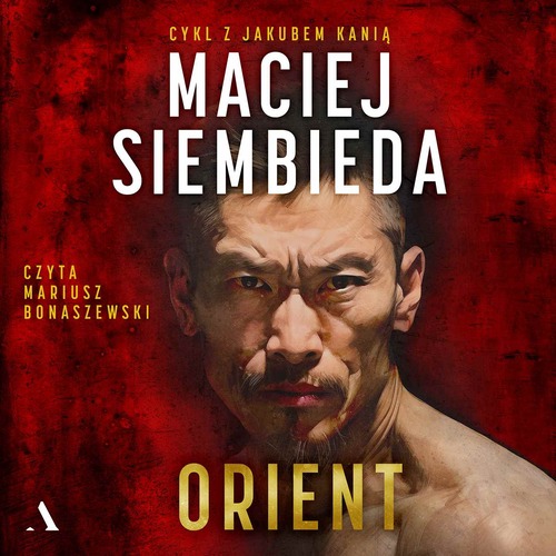 Maciej Siembieda - Orient (2023) [AUDIOBOOK PL]