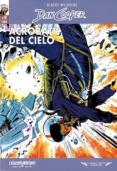 Il grande fumetto d'aviazione 57 - Dan Cooper 10. Acrobati nel cielo (2022)