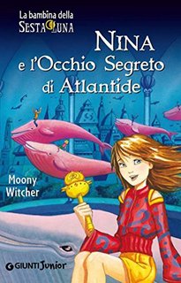 Moony Witcher - Nina e l'Occhio Segreto di Atlantide (2012)