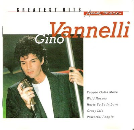 Gino Vannelli - Greatest Hits & More (1997)