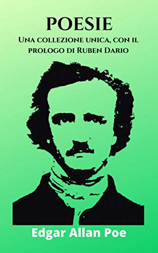 Edgar Allan Poe – Poesie: una collezione unica, con il prologo di Ruben Dario (2020)