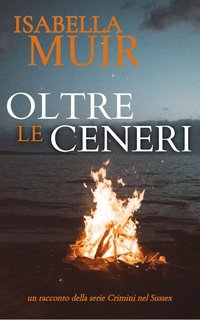 Isabella Muir - Oltre le ceneri (2022)