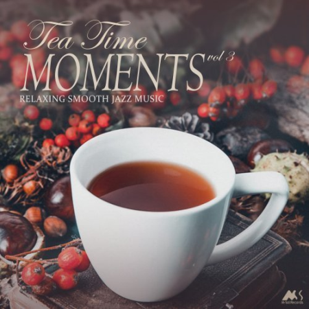 VA - Tea Time Moments Vol.3 (2019)