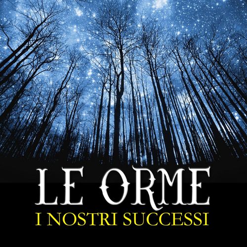 Le Orme - I nostri successi [Album] (DV Digital, 2015) .mp3 -320 Kbps