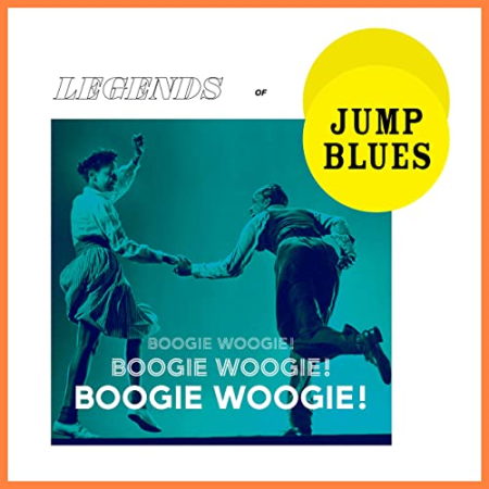 VA - Boogie Woogie! Legends of Jump Blues (2020) FLAC