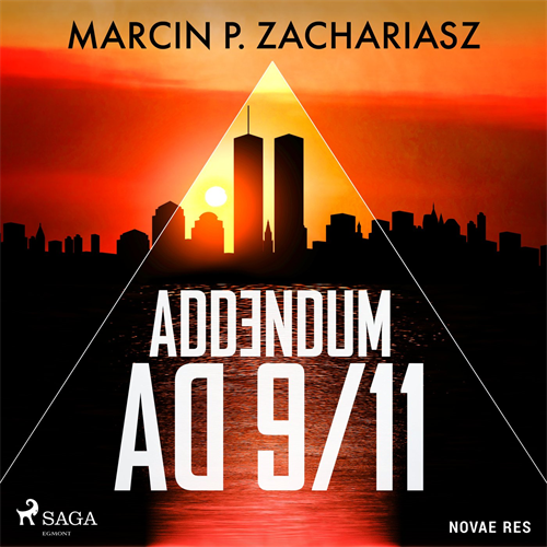 Marcin P. Zachariasz - Addendum AD 9/11 (2023)