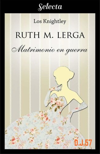 1 - Matrimonio en guerra - Ruth M. Lerga