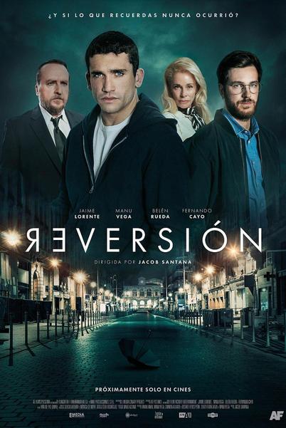 LA PELÍCULA “REVERSIÓN” SE ESTRENA ESTE FIN DE SEMANA EN CINES CON 190 COPIAS LA PELÍCULA “REVERSIÓN” SE ESTRENA ESTE FIN DE SEMANA EN CINES CON 190 COPIAS