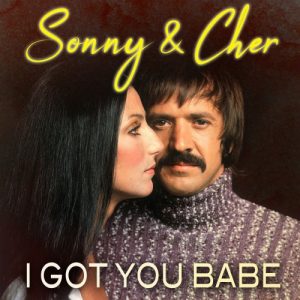 Sonny & Cher - I Got You Babe (2019) mp3 320 Kbps