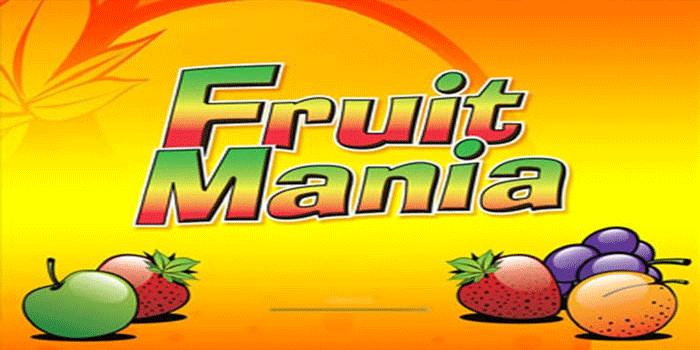 Panduan Pemula Slot Fruit Mania Langsung Untung Dengan Cepat