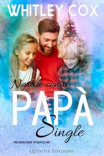 Whitley Cox  - The Single Dads of Seattle Serie Vol. 5. Natale con il papà single (2023)