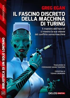 Greg Egan - Il fascino discreto della macchina di Turing (2022)