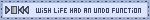 i wish life had undo