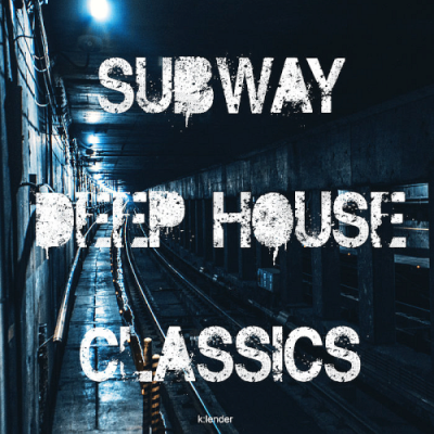 VA - Subway Deep House Classics (2019)