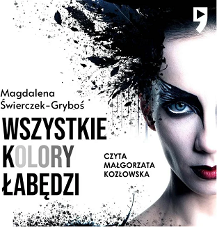 Magdalena Świerczek Gryboś  - Wszystkie kolory łabędzi (2023)