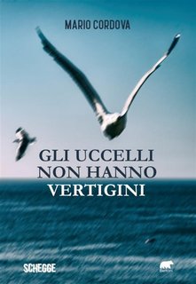 Mario Cordova - Gli uccelli non hanno vertigini (2023)
