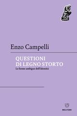 Enzo Campelli – Questioni di legno storto (2025)