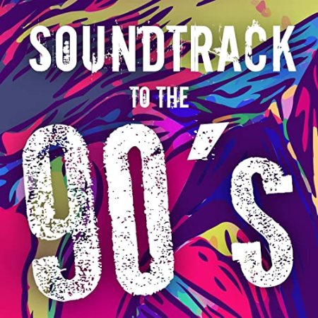 VA - Soundtrack to the 90s (2020)